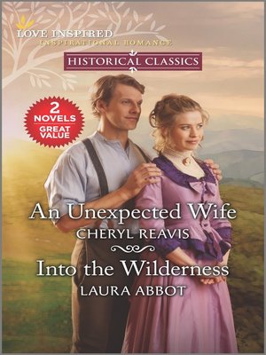 cover image of An Unexpected Wife & Into the Wilderness